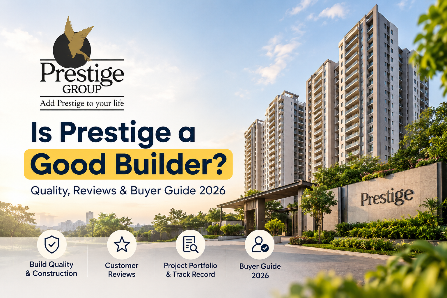 Is Prestige a Good Builder? Quality, Reviews & Buyer Guide 2026