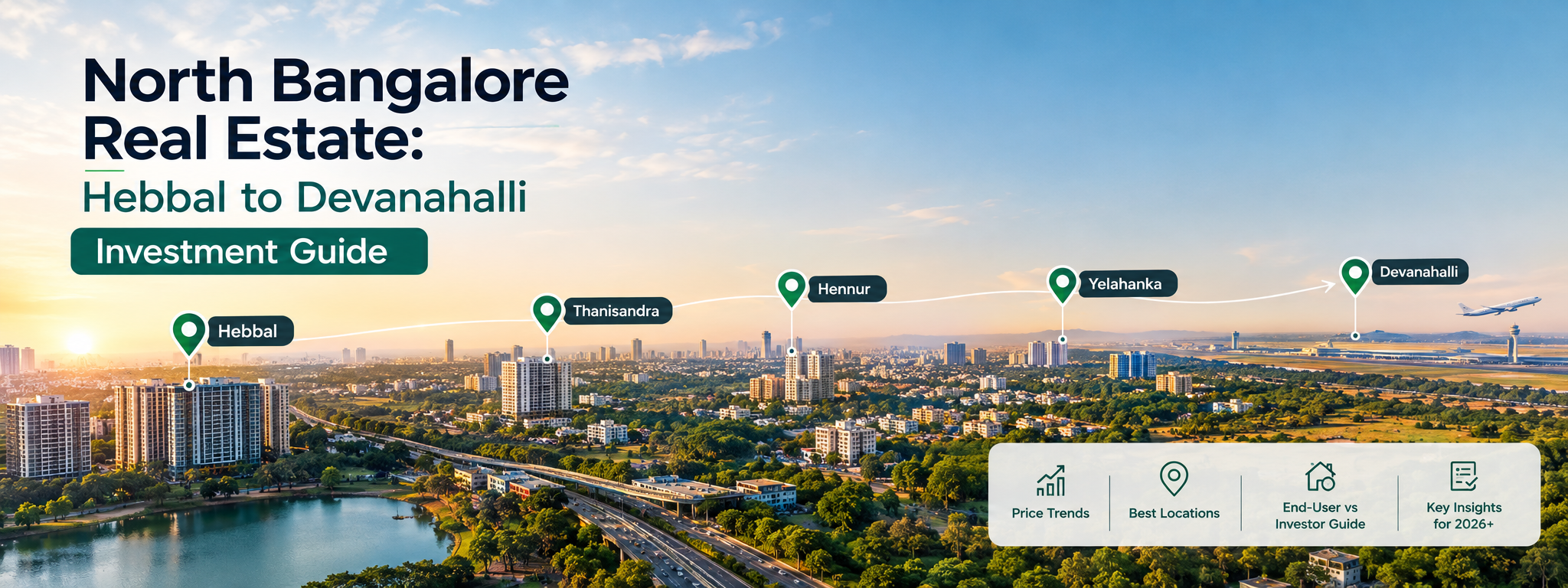 North Bangalore Real Estate: Hebbal to Devanahalli Investment Guide