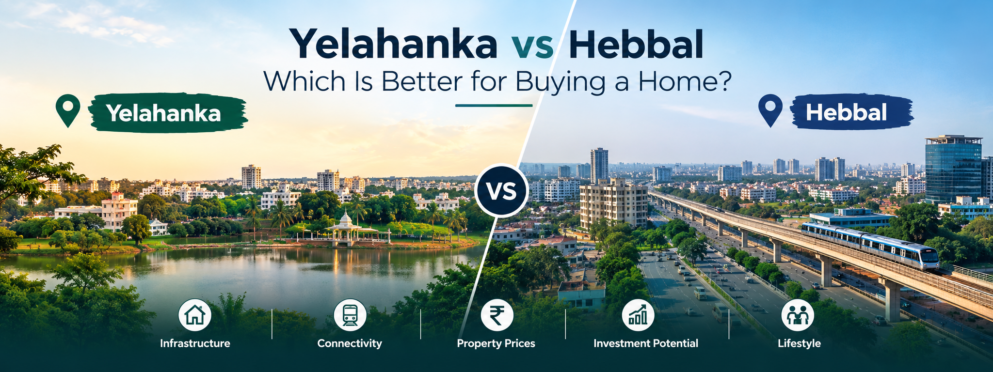 Yelahanka vs Hebbal: Which Is Better for Buying a Home?
